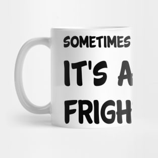 sometimes my genius is... it's almost frightening Mug